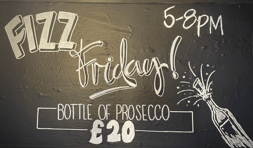 Fizz Friday - 5-8pm - Bottle of Prosecco £20
